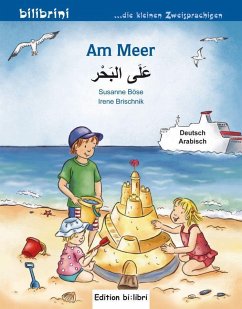 Am Meer. Kinderbuch Deutsch-Arabisch von Edition bi:libri / Hueber